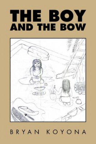 Kniha Boy and the Bow Bryan Koyona