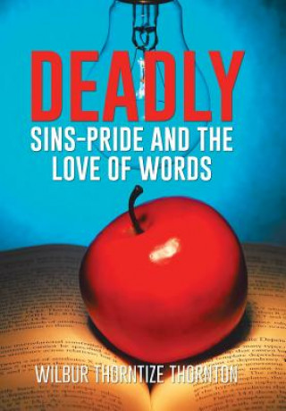 Kniha Deadly Sins-Pride and the Love of Words WILBUR THO THORNTON