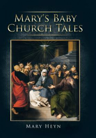 Kniha Mary's Baby Church Tales MARY HEYN