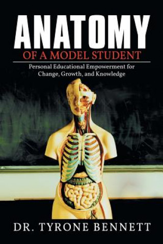Kniha Anatomy of a Model Student TYRONE BENNETT