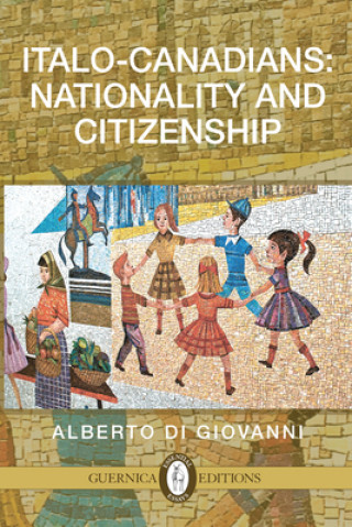 Kniha Italo-Canadians Alberto Di Giovanni