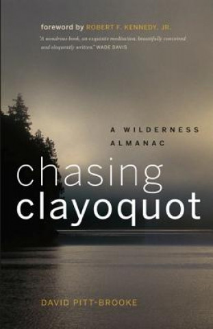 Kniha Chasing Clayoquot David Pitt-Brooke