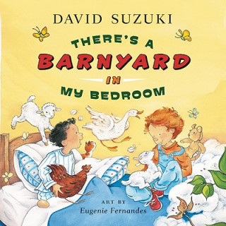 Könyv There's a Barnyard in My Bedroom David T. Suzuki