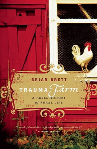 Kniha Trauma Farm Brian Brett