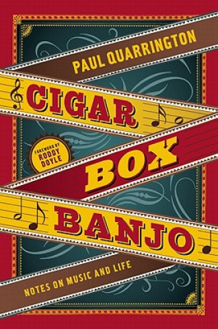 Kniha Cigar Box Banjo Paul Quarrington