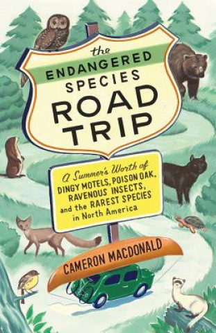 Livre Endangered Species Road Trip Cameron MacDonald