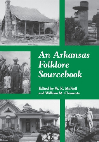 Książka Arkansas Folklore Sourcebook W. K. Mcneil