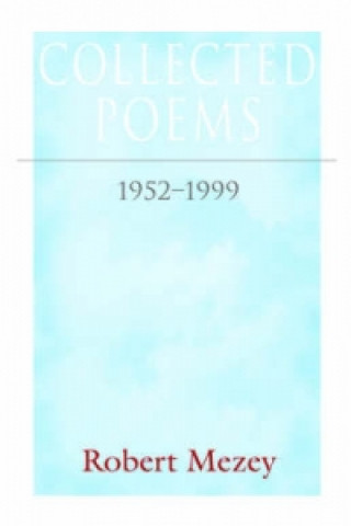 Knjiga Collected Poems Robert Mezey