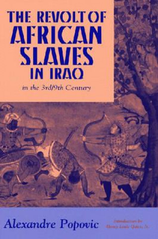 Książka Revolt of African Slaves in Iraq in the III-IX Century Alexandre Popovic