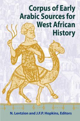 Könyv Corpus of Early Arabic Sources for West African History Jfp Hopkins