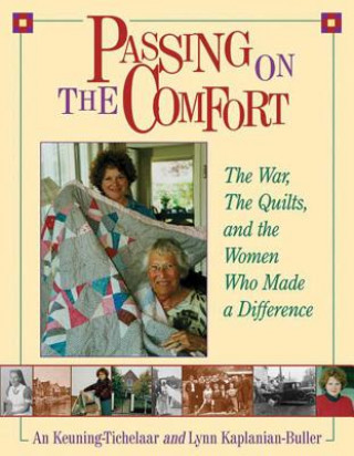 Könyv Passing on the Comfort An Keuning-Tichelaar