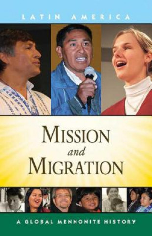 Kniha Mission and Migration John C. Lapp