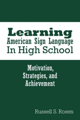 Carte Learning American Sign Language in High School Russell S. Rosen