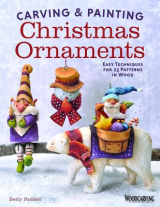 Book Carving & Painting Christmas Ornaments Betty Padden