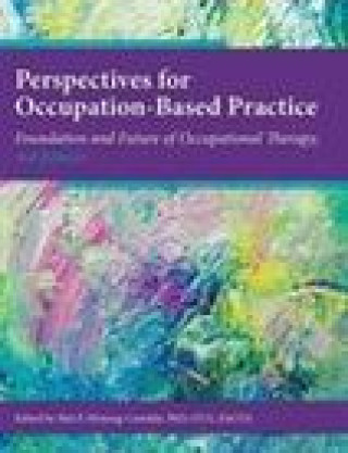 Knjiga Perspectives for Occupation-Based Practice Rita P. Fleming-Castaldy