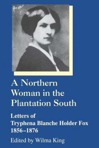 Książka Northern Woman in the Plantation South Tryphena Blanche Holder Fox