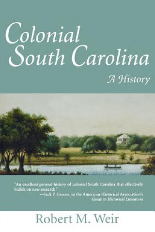 Könyv Colonial South Carolina Robert M. Weir