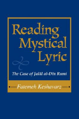 Kniha Reading Mystical Lyric Fatemeh Keshavarz