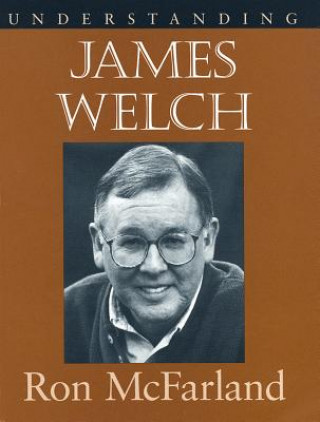 Carte Understanding James Welch Ronald E. McFarland