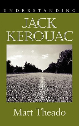 Buch Understanding Jack Kerouac Matt Theado