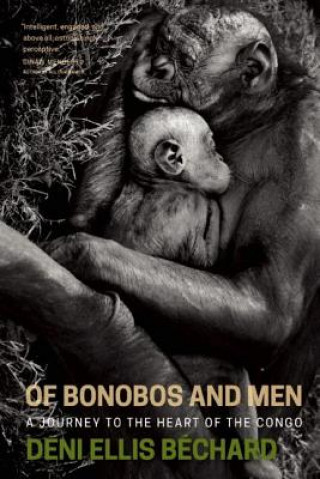 Kniha Of Bonobos and Men Deni Bechard