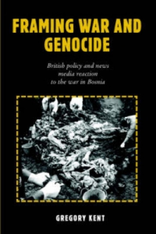 Knjiga Framing War and Genocide Gregory Kent