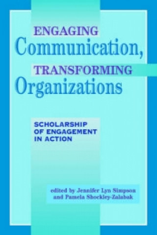 Könyv Engaging Communication, Transforming Organizations Jennifer Lyn Simpson