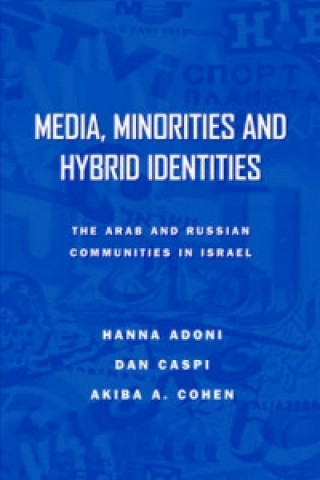 Carte Media, Minorities and Hybrid Identities Hanna Adoni