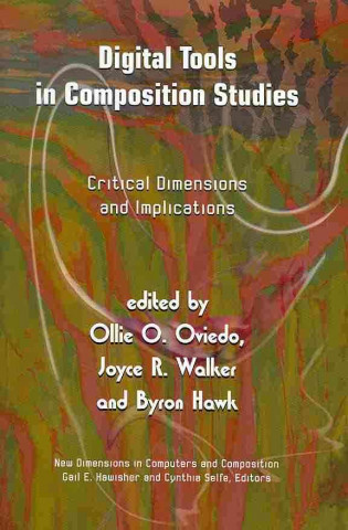 Книга Digital Tools in Composition Studies Oviedo