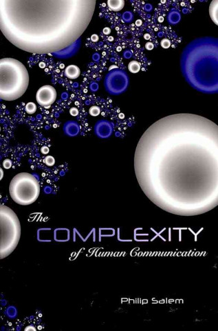 Книга Complexity of Human Communication Philip Salem