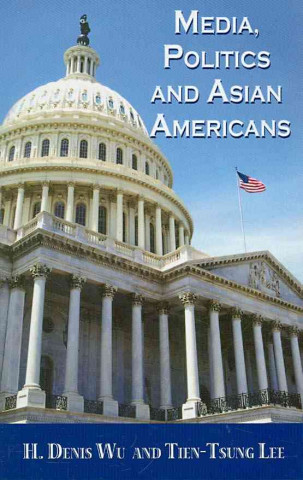 Libro Media, Politics, and Asian Americans H. Denis Wu