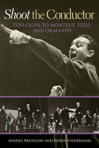Könyv Shoot the Conductor Anshel Brusilow