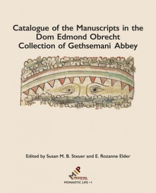 Книга Catalogue of the Manuscripts in the Dom Edmond Obrecht Collection of Gethsemani Abbey 