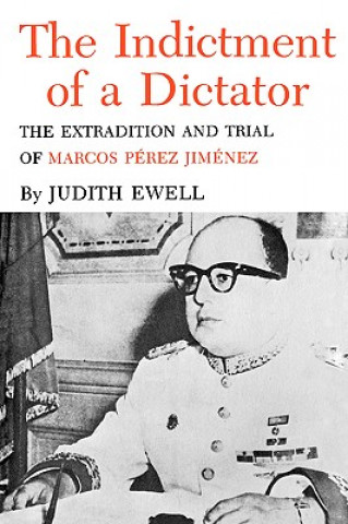 Kniha Indictment Of A Dictator Judith Ewell