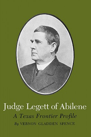 Knjiga Judge Legett of Abilene Vernon Gladden Spence