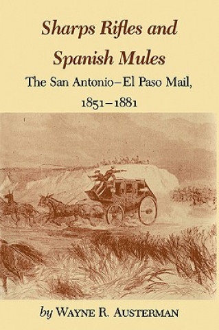 Buch Sharps Rifles And Spanish Mules Wayne R. Austerman