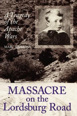 Książka Massacre on the Lordsburg Road Marc Simmons