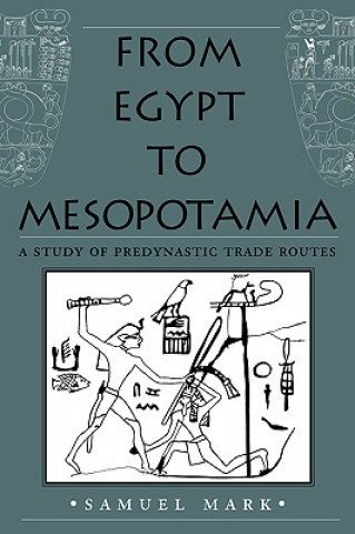 Kniha From Egypt to Mesopotamia Samuel Mark