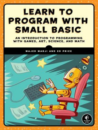 Книга Learn To Program With Small Basic Majed Marji