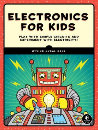 Książka Electronics For Kids Oyvind Dahl