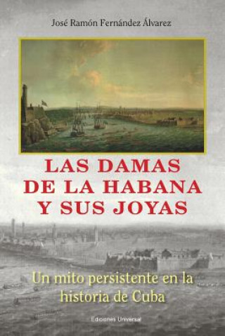 Kniha Damas de La Habana y Sus Joyas Jose Fernandez