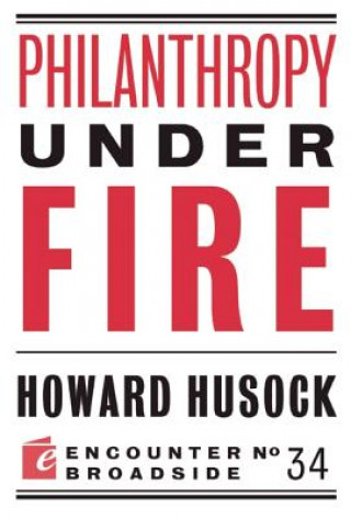 Livro Philanthropy Under Fire Howard Husock