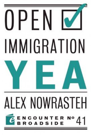 Książka Open Immigration: Yea & Nay Alex Nowrasteh