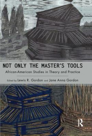 Buch Not Only the Master's Tools Lewis R. Gordon