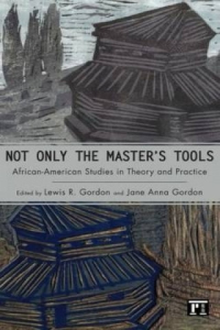 Książka Not Only the Master's Tools Lewis R. Gordon