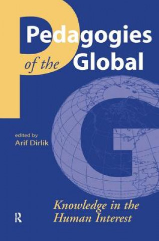 Kniha Pedagogies of the Global Arif Dirlik