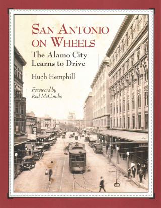 Książka San Antonio on Wheels Hugh Hemphill