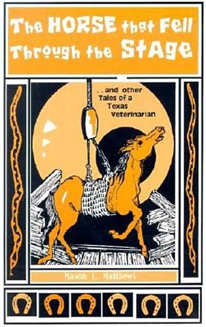 Книга Horse That Fell Through the Stage Mason L. Matthews