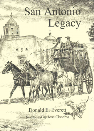 Buch San Antonio Legacy Donald E Everett