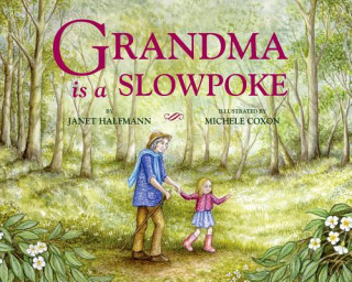 Книга Grandma Is a Slowpoke Janet Halfmann